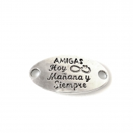 CONECTOR Amigas hoy maana y siempre PLATA ANTIGUA 38x20mm